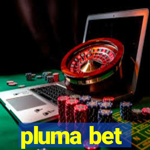 pluma bet